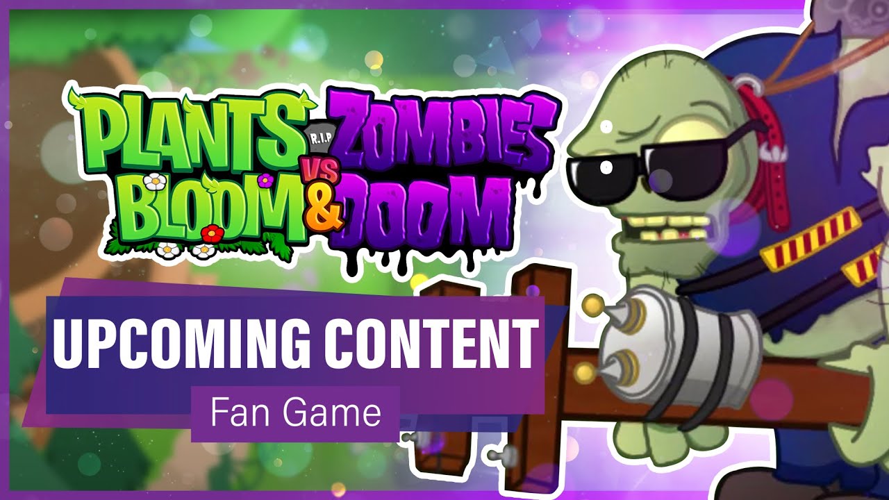 Plants vs Zombies Bloom & Doom by KEWININION - Game Jolt