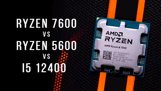 Битва бюджетных процессоров: Ryzen 7600 vs Ryzen 5600 vs  i5 12400