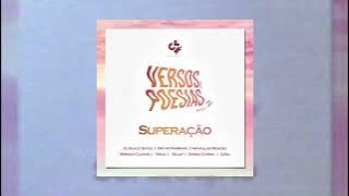 Versos e Poesias #2 - Superação - Helvio, Noua, Merson, Shena, Impopular, Sidjay, Uziel (Lyric VD)