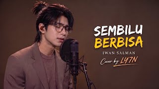 SEMBILU BERBISA - IWAN SALMAN | Cover by LY7N (Video Lirik) 