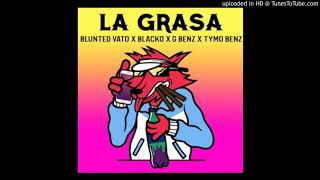 Watch Blunted Vato La Grasa feat Blacko G Benz  Tymo Benz video
