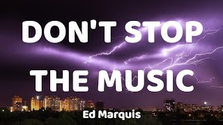 Don't Stop The Music - Ed Marquis Remix (Slowed + Reverb)   |  TikTok Version (Lyrics) Resimi