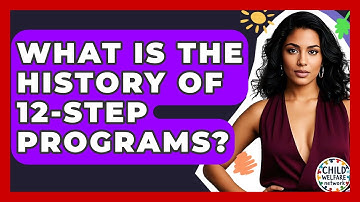 What Is The History Of 12-step Programs? - Child Welfare Network
