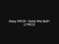 Dizzy DROS Sality Wla Ba91 Lyrics 