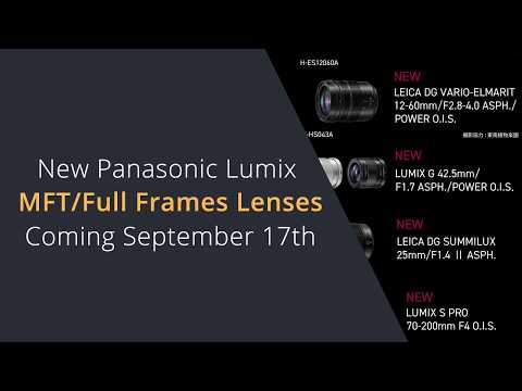 New Panasonic Lumix MFT and Full Frame Lenses Coming Sepetember 17