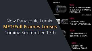 New Panasonic Lumix MFT and Full Frame Lenses Coming Sepetember 17