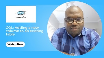 Cassandra Query Language | Adding a New Column to an Existing Cassandra Table