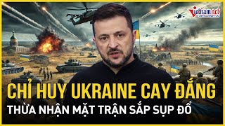 Chỉ Huy Ukraine Cay Đắng Thừa Nhận Mặt Trận Sắp Sụp Đổ, Binh Sĩ Đầu Hàng Nga Báo Vietnamnet
