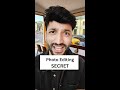 Did you know this Photo Editing Secret Trick?