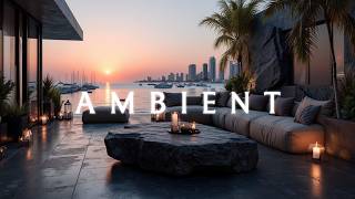 Sunset Lounge - Rooftop Chillout & Luxury Chillout Lounge for Relaxing Ambient Moments 2026