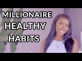 5 MILLIONAIRE Healthy Habits That CHANGED MY LIFE!