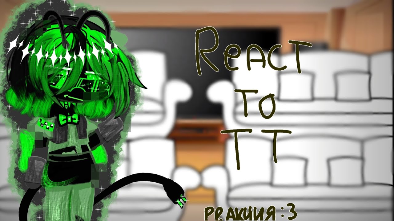 Dandys world main characters react to TT/Реакция/Crybaby/5/5