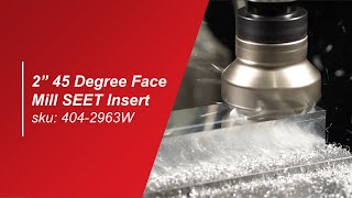 2" 45 Degree Face Mill SEET Insert
