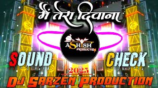 Main Tera Deewana Tu Meri Deewani Hindi Song Sound Check Dj Sarzen Production