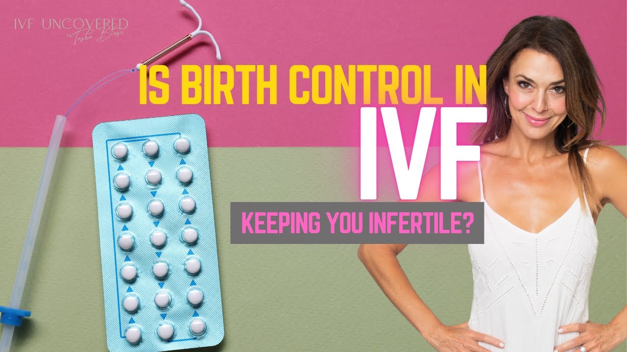 How birth control should be used for IVF Success