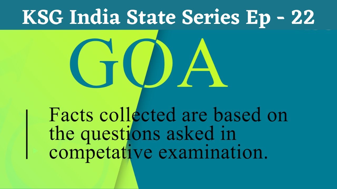 KSG India State Series Ep 22 |  Goa |  | Goa GK | Goa General Knowledge GK 