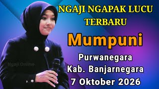 MUMPUNI TERBARU 7 OKTOBER 2026 NGAJI NGAPAK LUCU ~ Ustadzah Hj Mumpuni Handayayekti Di Banjarnegara