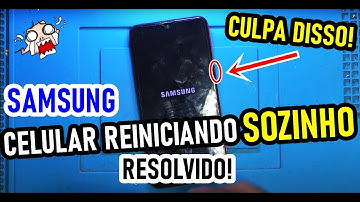 CELULAR SAMSUNG REINICIANDO SOZINHO QUANDO VC MENOS ESPERA? RESOLVIDO! - TODA LINHA (A) DA SAMSUNG.
