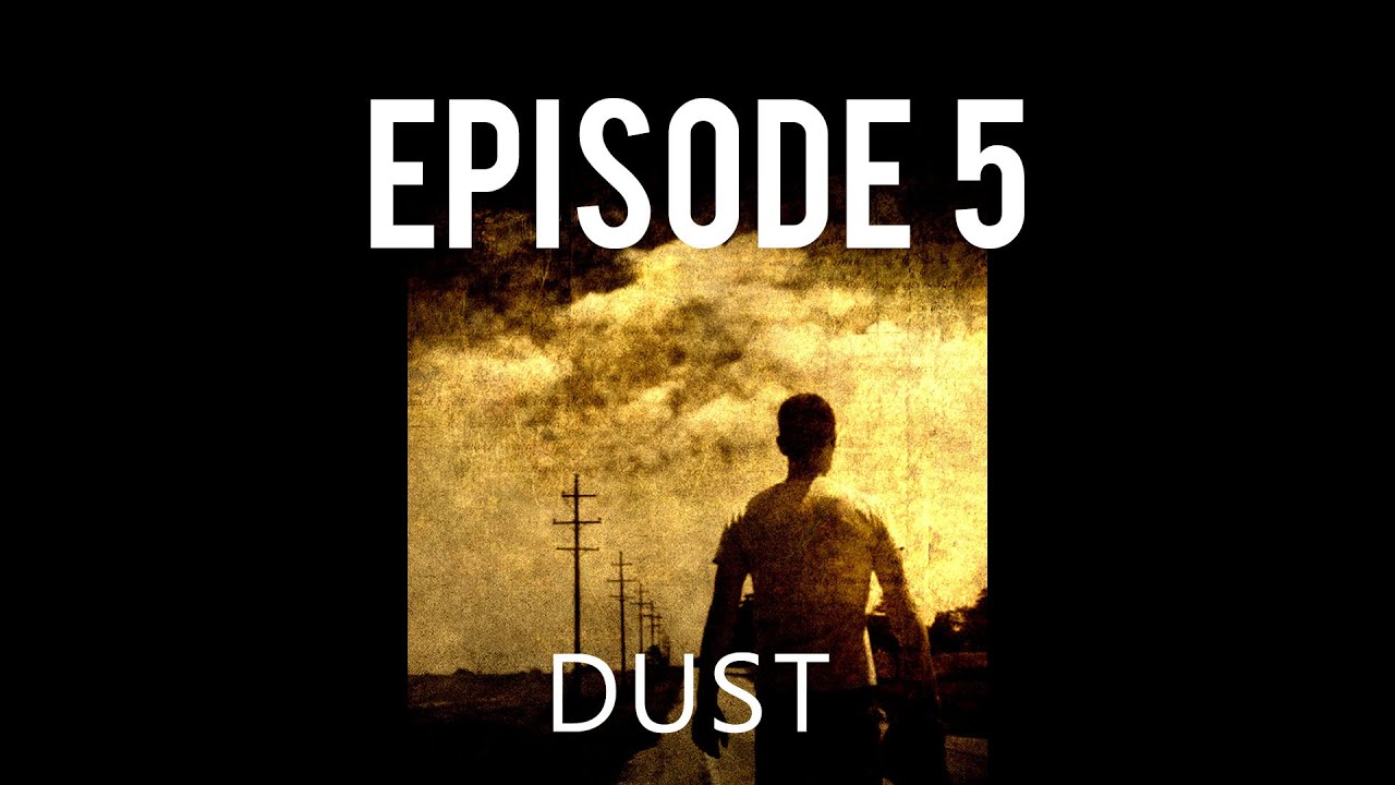SCiFi  Series THE DUST ep5 (FINAL EPISODE!) YouTube