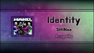 (Acapella 'Clean') Identity - SHINee