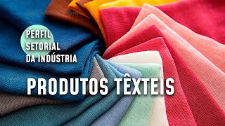 Conheça o setor de produtos têxteis