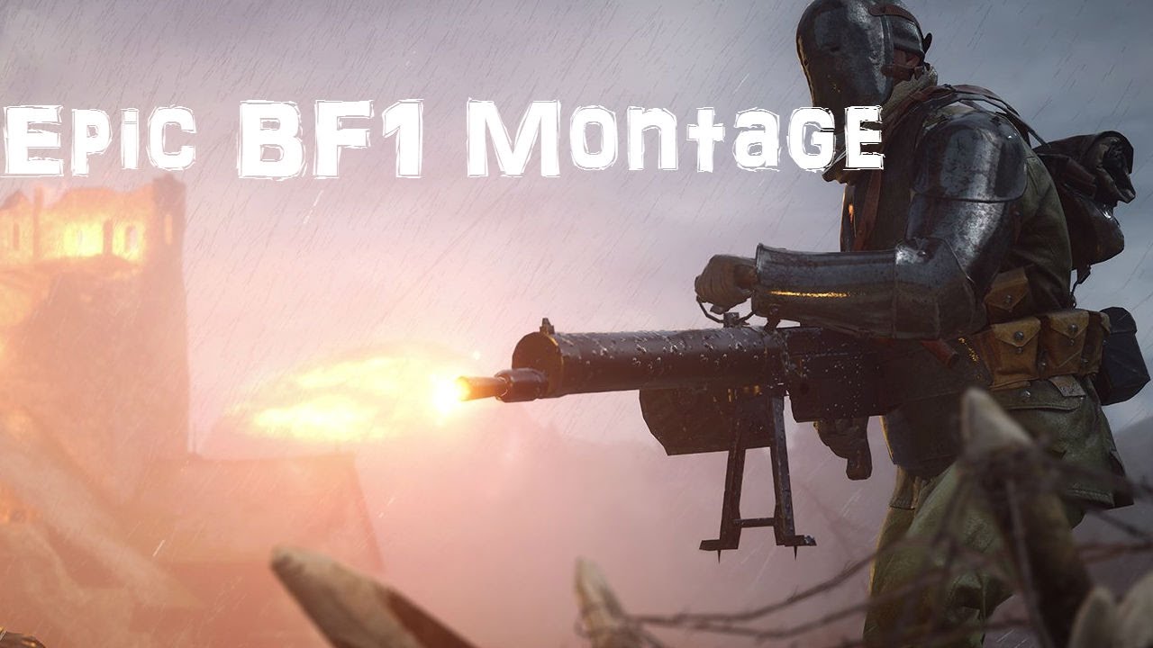 BATTLEFIELD 1 MONTAGE
