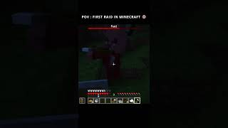 Pov : First Raid In Minecraft Be Like 😭