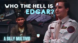 Who The Hell Is Edgar? Multivid