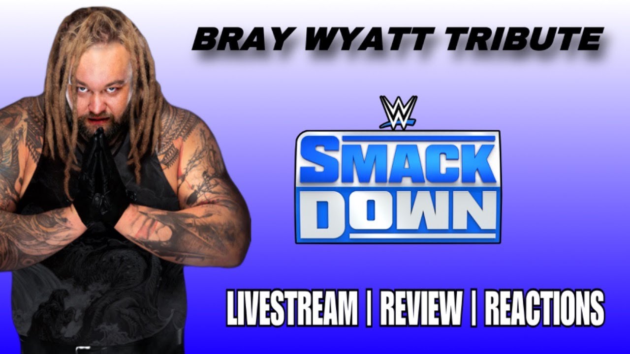 RIP A TRIBUTE TO BRAY WYATT and TERRY FUNK SMACKDOWN LIVE STREAM / AEW RAMPAGE RESULTS