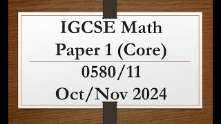 IGCSE Mathematics Paper 1 (Core) 0580/11 Oct/Nov 2024