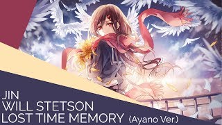 Miniatura del video "Lost Time Memory (Ayano Ver.)【Will Stetson】「ロスタイムメモリー」"