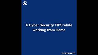 6 Cyber Security TIPS while working from Home