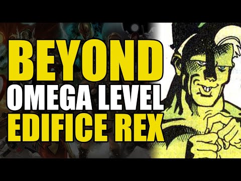 Beyond Omega Level: Edifice Rex | Comics Explained