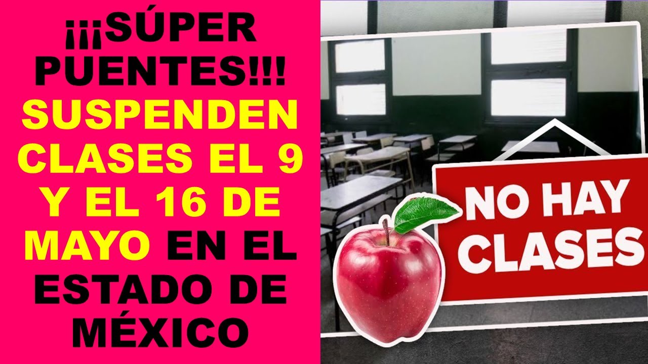 Soy Docente: ¡¡¡SÚPER PUENTES!!! SUSPENDEN CLASES EL 9 Y EL 16 DE MAYO ...