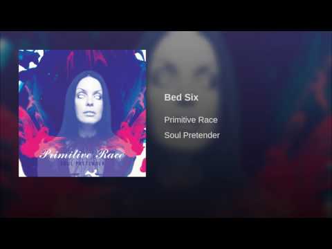 Primitive Race — Bed Six
