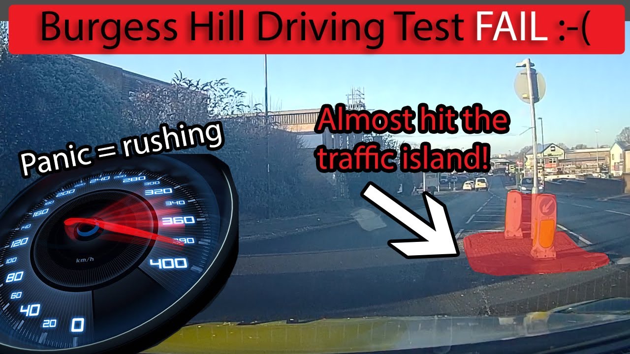 Burgess Hill Practical Driving Test FAIL Getting nervous, driving too