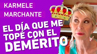 Karmele Marchante _ El día que me topé con el DEMÉRITO