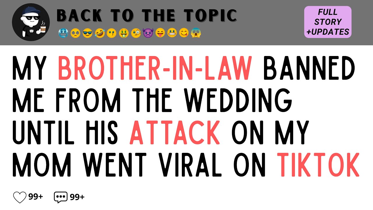My Brother-in-Law Banned Me from the WEDDING—Until His Attack on My MOM Went VIRAL on TikTok