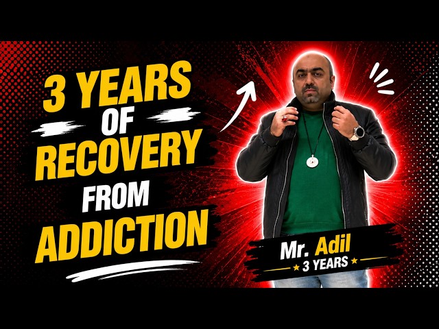 Mr. Adil’s 3 Years of Recovery from Addiction | Willing Ways