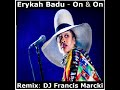 Erykah Badu - On & On. Remix: DJ Francis Marcki