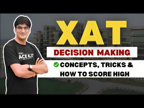 XAT Decision Making Simplified: Concepts, Tricks & How To Score High ...