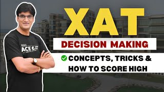 XAT Decision Making Simplified: Concepts, Tricks & How To Score High | XAT Exam Prep #3