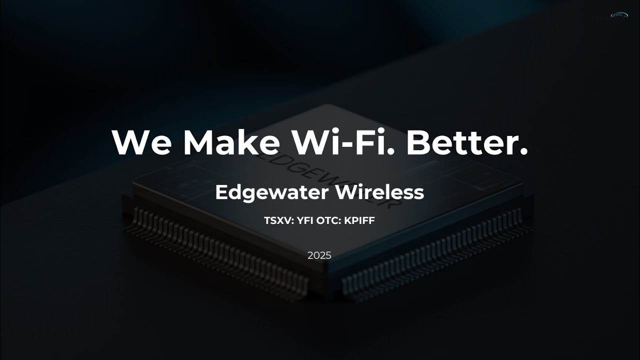 Веб-трансляция Edgewater Wireless Systems Inc. (TSX-V: YFI) | Выставка Planet MicroCap: ТОРОНТО 2025