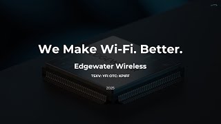 Edgewater Wireless Systems Inc. (TSX-V: YFI) Webcast | Planet MicroCap Showcase: TORONTO 2025