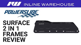 Famous Powerslide Surface 2 in 1 Frames Review Wealth