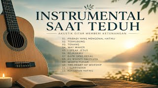 Instrumental Rohani Kristen untuk Saat Teduh, Doa dan Ketenangan | VOLUME 3