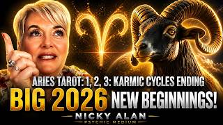 Aries: Tarot 1, 2, 3 - 2026: End of Karmic Cycles & Massive New Beginnings!