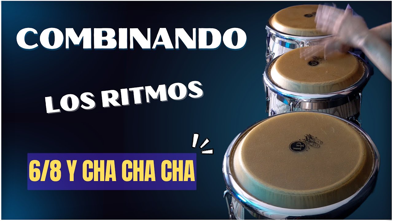 Como Combinar EL RITMO Cha Cha Cha y el 6/8🔥🔥🪘▶︎ Pepe Espinosa 