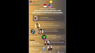 Webinar International : Arah Baru Politik Serantau : Dari Populisme ke Democratic Backsliding? screenshot 5