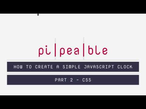 How to Create a Simple Javascript Clock - Part 2 - CSS